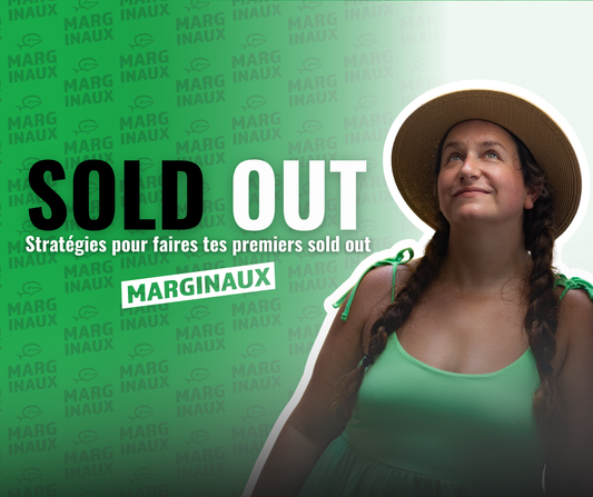 FAIRE DES SOLD OUT